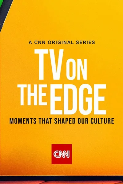 TV on the Edge: Moments That Shaped Our Culture poster