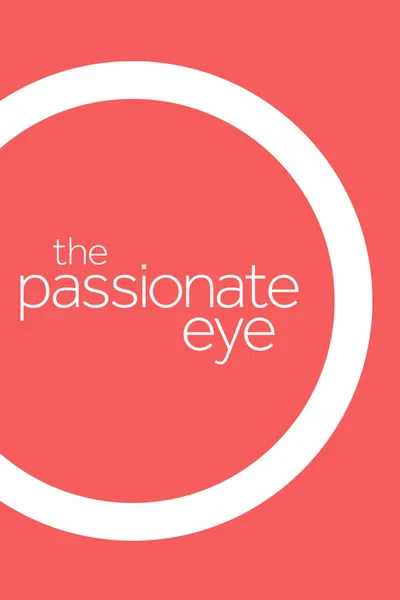 The Passionate Eye poster