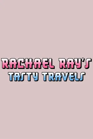 Rachael Ray's Tasty Travels poster