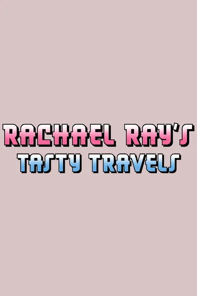 Rachael Ray's Tasty Travels poster