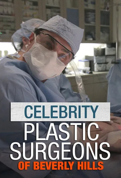 The Celebrity Plastic Surgeons of Beverly Hills poster