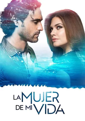 La Mujer de mí Vida poster