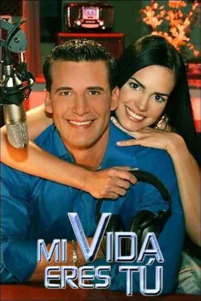 Mi vida eres tú poster