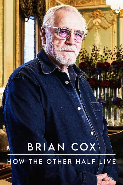 How the Other Half Live with Brian Cox poster