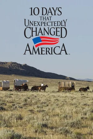 Ten Days That Unexpectedly Changed America poster