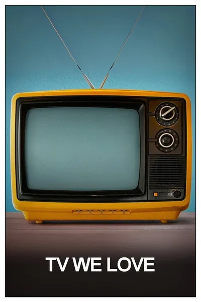 TV We Love poster