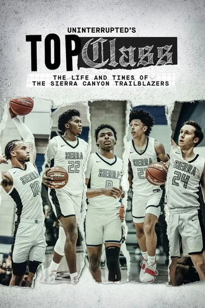 Uninterrupted's Top Class: The Life and Times of the Sierra Canyon Trailblazers poster