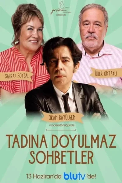 Tadina Doyulmaz Sohbetler poster