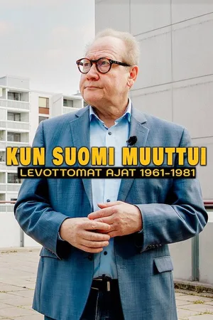 Kun Suomi muuttui - levottomat ajat 1961-1981 poster
