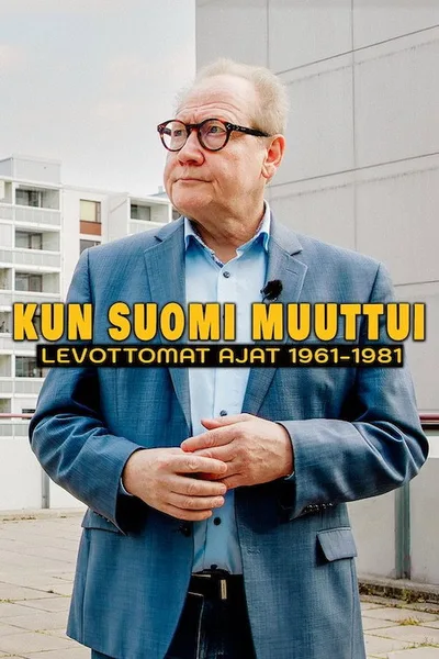 Kun Suomi muuttui - levottomat ajat 1961-1981 poster