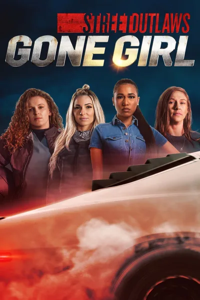 Street Outlaws: Gone Girl poster