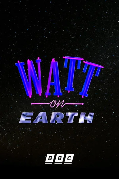 Watt on Earth poster