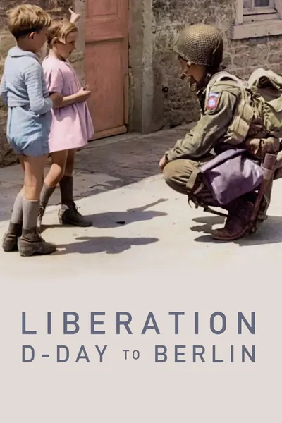 Liberation D-Day to Berlin poster