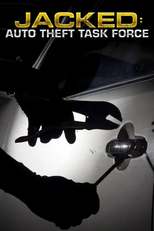 Jacked: Auto Theft Task Force poster