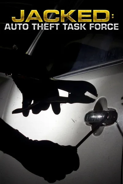Jacked: Auto Theft Task Force poster