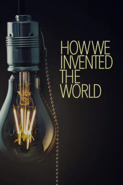 How We Invented the World poster