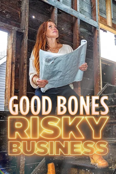 Good Bones: Risky Business poster