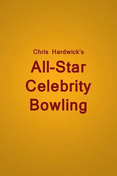 Chris Hardwick's All-Star Celebrity Bowling poster