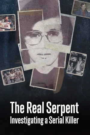 Real Serpent: Investigating a Serial Killer poster