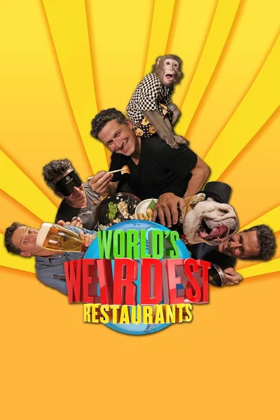World's Weirdest Restaurants poster