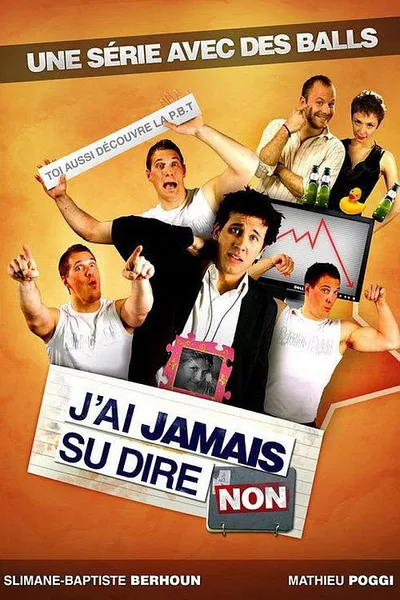 J'ai jamais su dire non poster