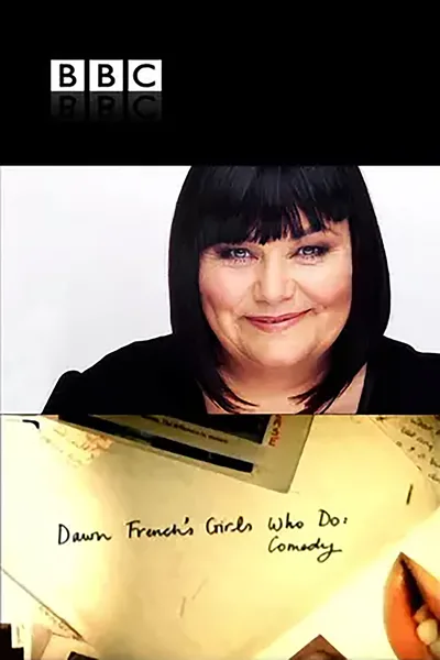Dawn French's Girls Who Do: Comedy poster