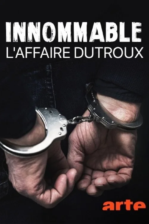 Innommable: L'affaire Dutroux poster