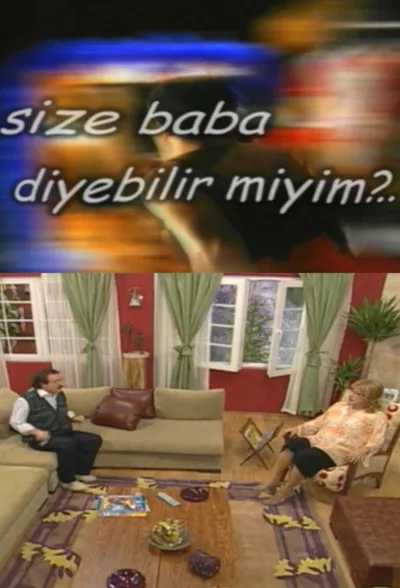 Size Baba Diyebilir Miyim?.. poster
