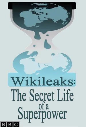 Wikileaks: The Secret Life of a Superpower poster
