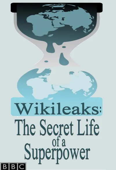Wikileaks: The Secret Life of a Superpower poster