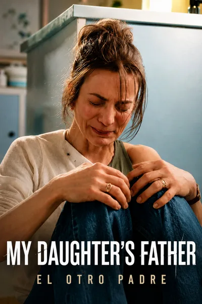 My Daughter's Father poster