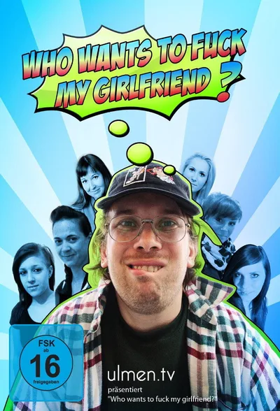 Who Wants to Fuck My Girlfriend? poster