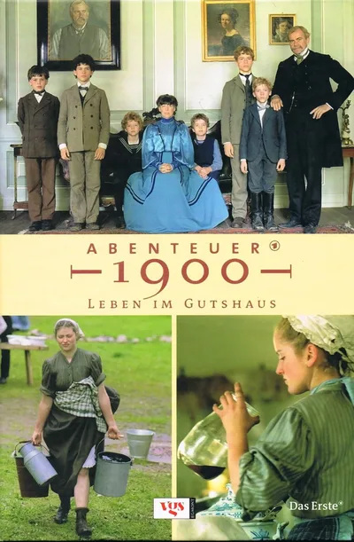 Abenteuer 1900 - Leben im Gutshaus poster