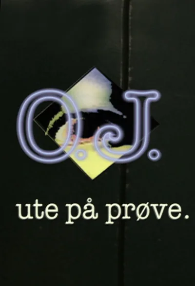 O.J. ute på prøve poster
