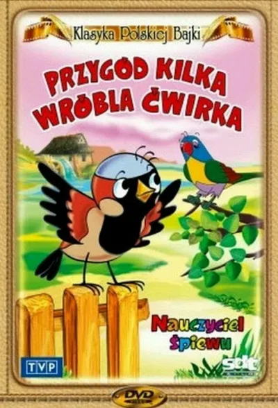 Przygód kilka wróbla Cwirka poster