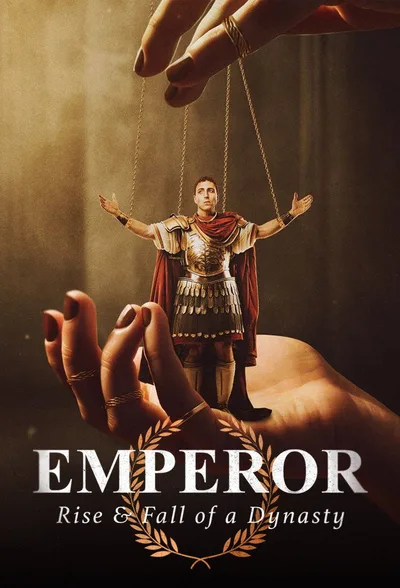 Emperor: The Rise & Fall of a Dynasty poster