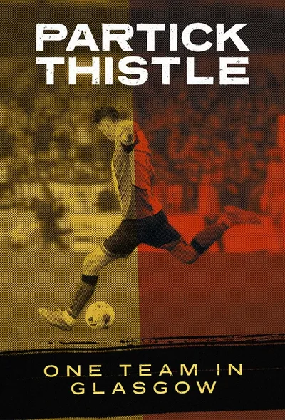 Partick Thistle: One Team in Glasgow poster