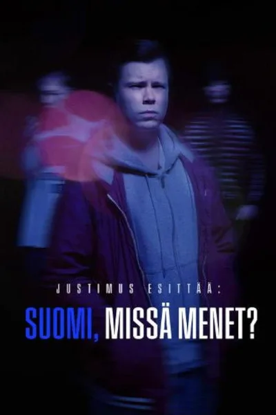 Justimus Esittää: Suomi, missä menet? poster