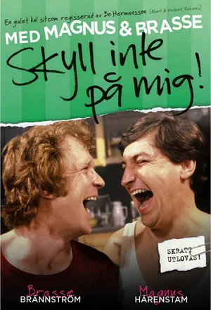 Skyll inte på mig! poster