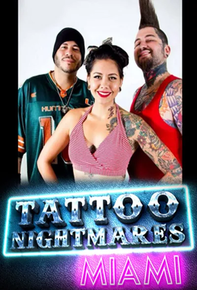 Tattoo Nightmares Miami poster