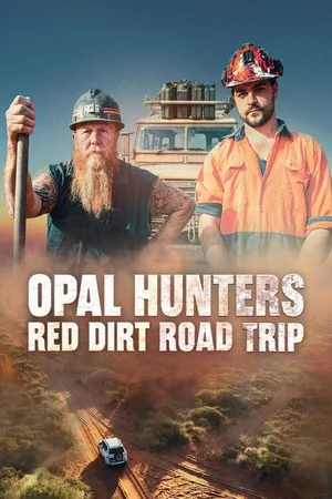 Opal Hunters Red Dirt Road Trip poster