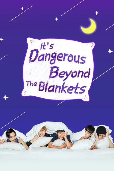 It's Dangerous Beyond the Blanket poster