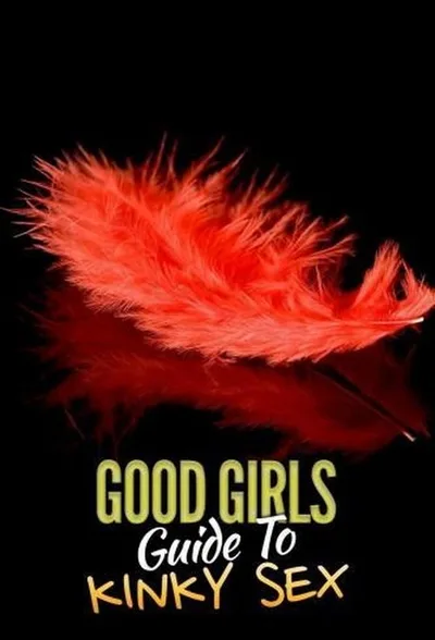 Good Girl's Guide to Kinky Sex poster