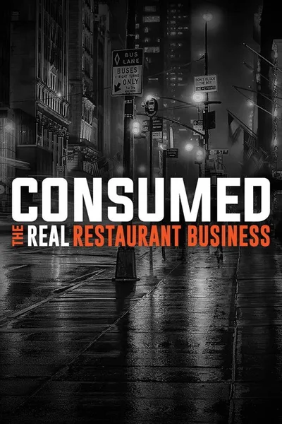 Consumed: The Real Restaurant Business poster