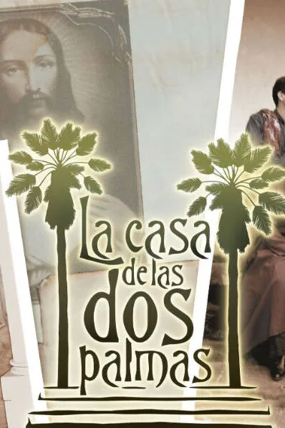 La casa de las dos palmas poster