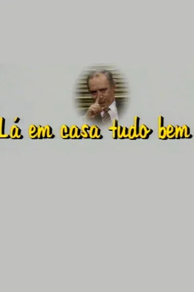 Lá em Casa Tudo Bem poster