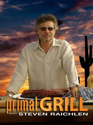 Primal Grill with Steven Raichlen poster