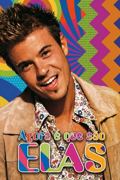 Agora é Que São Elas poster