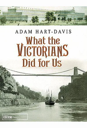 What the Victorians Did for Us poster