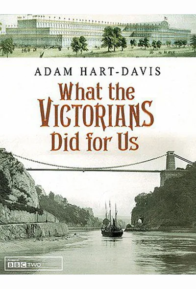 What the Victorians Did for Us poster